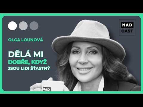💛 OLGA LOUNOVÁ | NADCAST: Chtěla jsem být známá, abych měla možnost pomáhat lidem