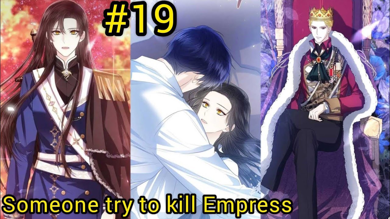 Someone try to Kill the Empress Adila" ch 19 hindi explain i will