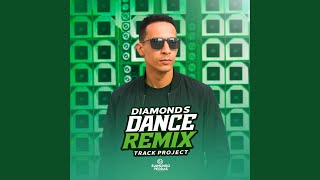 Diamonds Track Project (Dance Remix)