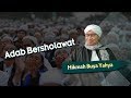 Adab Bersholawat - Hikmah Buya Yahya