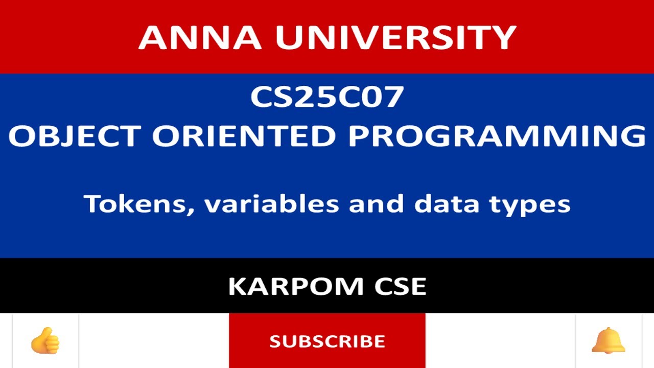 Anna University Reg - 2025 | CS25C07 | Tokens, variables & data types