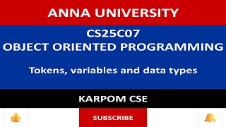 Anna University Reg - 2025 | CS25C07 | Tokens, variables & data types