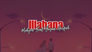 Muhjon Feat Yuyun Arofah  - Illahana