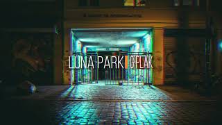 G Plak - Luna Park (Original Mix)