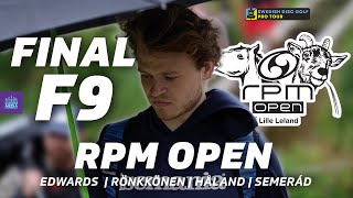 RPM Open 2024 | FINALF9 | Edwards, Rönkkönen, Håland, Semerád | SDGPT #3