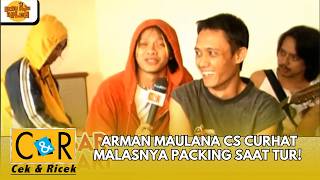 RAHASIA KAMAR HOTEL! ARMAN MAULANA CS CURHAT MALASNYA PACKING SAAT TUR! | CEK N RICEK