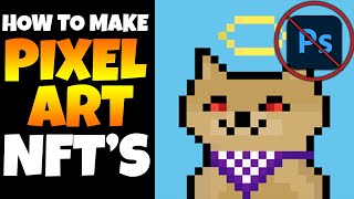 How To Create NFT Pixel Art Collections (EASY)