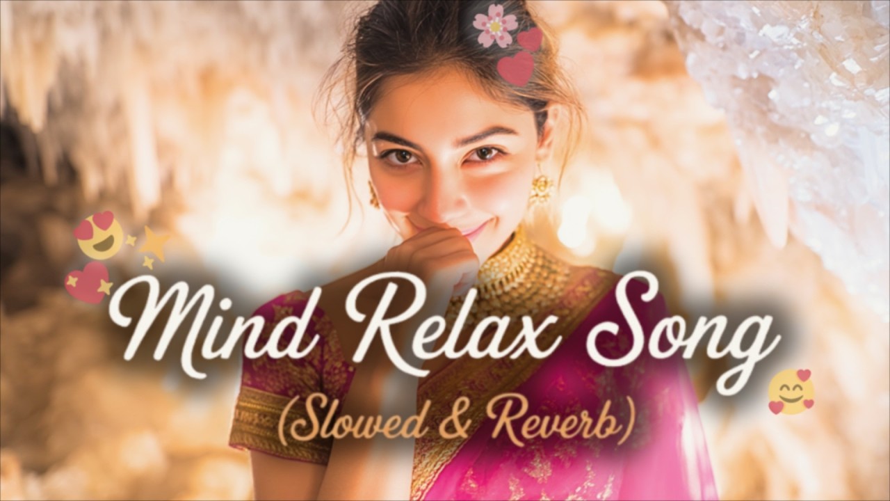 🎧2026 Ultimate Mind Relaxing Lofi song | 📚Study, Sleep & Chill ☺️✨💕🎶💫＊036