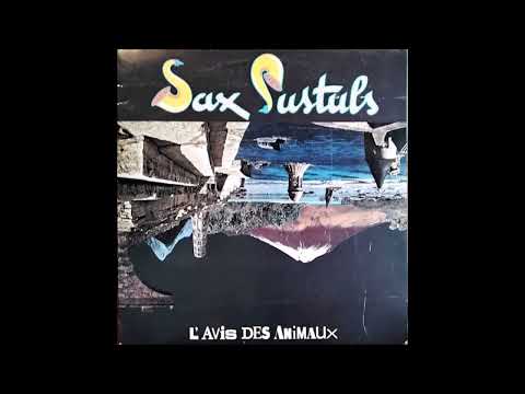 Sax Pustuls — Sax pustuls - L'avis des animaux - 1982 (Full album)