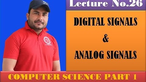 Signal And its types Lecture No.26 First year computer science