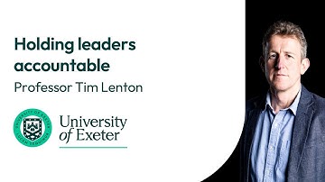 Holding leaders accountable | Professor Tim Lenton, University of Exeter