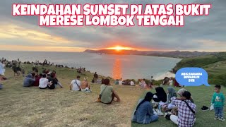 KEINDAHAN SUNSET DI ATAS BUKIT MERESE LOMBOK TENGAH