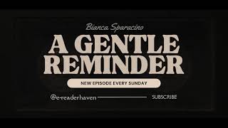 A Gentle Reminder By: Bianca Sparacino (Part1) Net Worth
