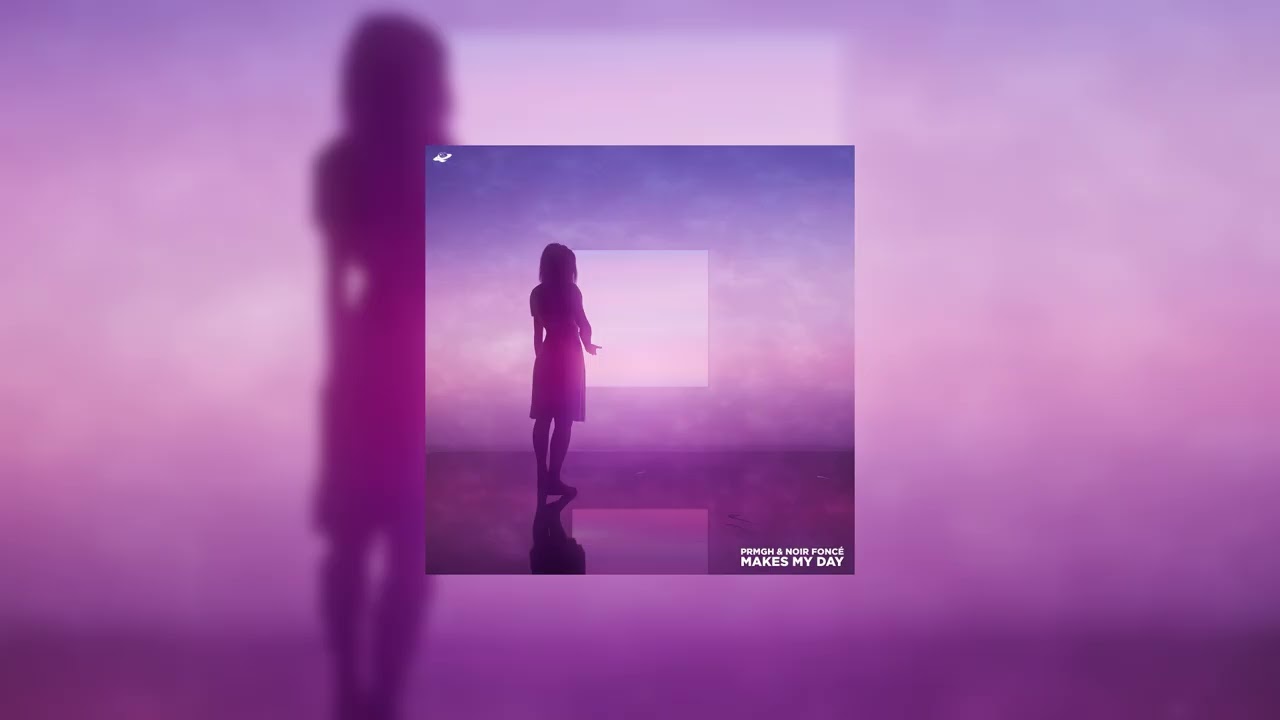 PRMGH, Noir Foncé - Makes My Day [Official Audio]