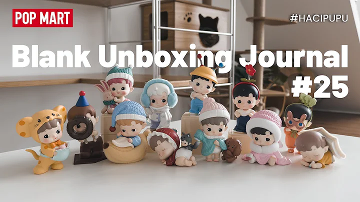 POP MART HACIPUPU Whispers of My World Full Set Unboxing