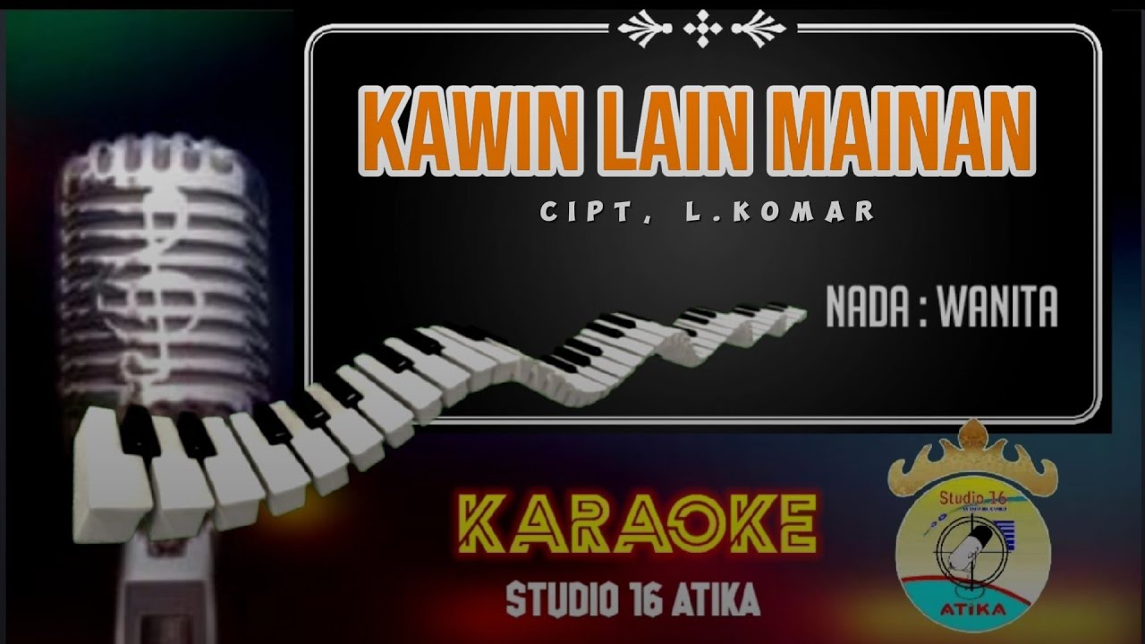 KAWIN LAIN MAINAN karaoke nada wanita - cipt,L.Komar - lagu lampung no vokal