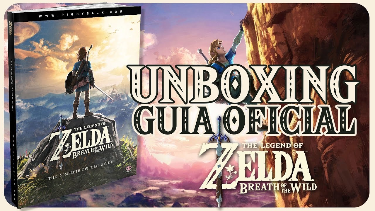 UNBOXING GUÍA OFICIAL THE LEGEND OF ZELDA: BREATH OF THE WILD 