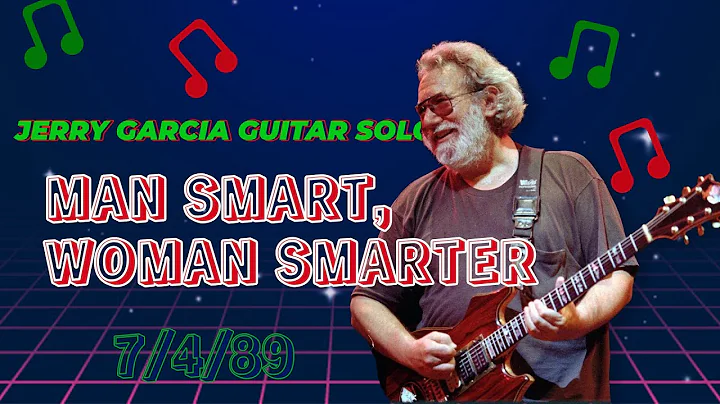 Man Smart, Woman Smarter | Jerry Garcia Guitar Sol...