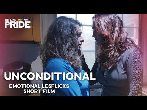 Unconditional | Emotional Lesbian Short Film | LGBTQIA+ | We Are Pride #lgbt