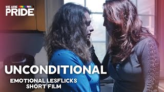 Unconditional | Emotional Lesbian Short Film | LGBTQIA+ | We Are Pride #lgbt