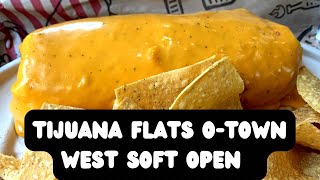 Tijuana Flats O-Town West Soft Open | Food Review