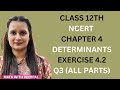 CLASS 12TH NCERT CHAPTER-4 EXERCISE-4.2 || Q3 (ALL PARTS) || DETERMINANTS @MathwithVeerpal-d2i 