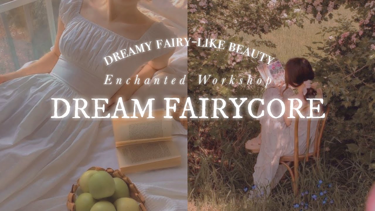 Watch ☾. ° DREAM FAIRYCORE˚✩ // dreamy fairy-like beauty & aura on YouTube Watch ☾. ° DREAM FAIRYCORE˚✩ // dreamy fairy-like beauty & aura on YouTube