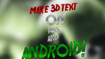 How To Make 3D Text On iOS/Android