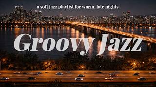 분위기 있는 밤에 듣는 그루비한 재즈 플레이리스트 | Groovy Late Night Jazz Music