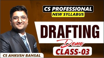CS PROFESSIONAL NEW SYLLABUS DRAFTING DEMO CLASS 3 | CS ANKUSH BANSAL