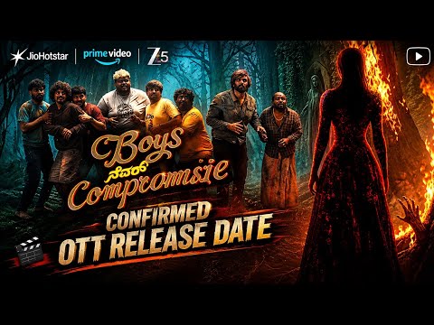 Boys Never Compromise Kannada OTT Release Date|Boys Never Compromise  OTT Release Date 