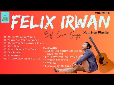 Felix Irwan Songs Volume 2 | Non-Stop Playlist 2023 | Music Avenue