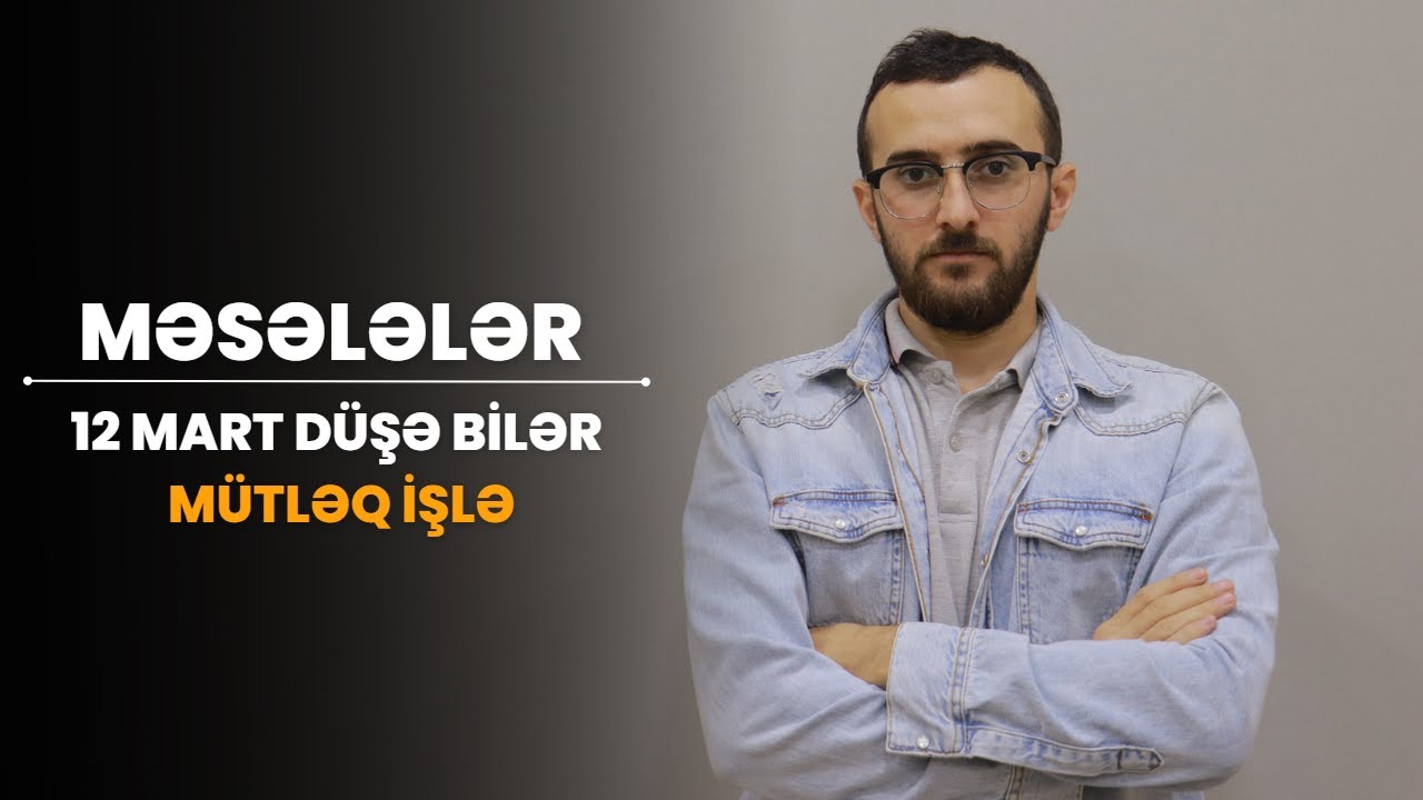 ✅️❗️👉Buraxılış Məsələlər Mütləq işlə 12 mart düşə bilər
