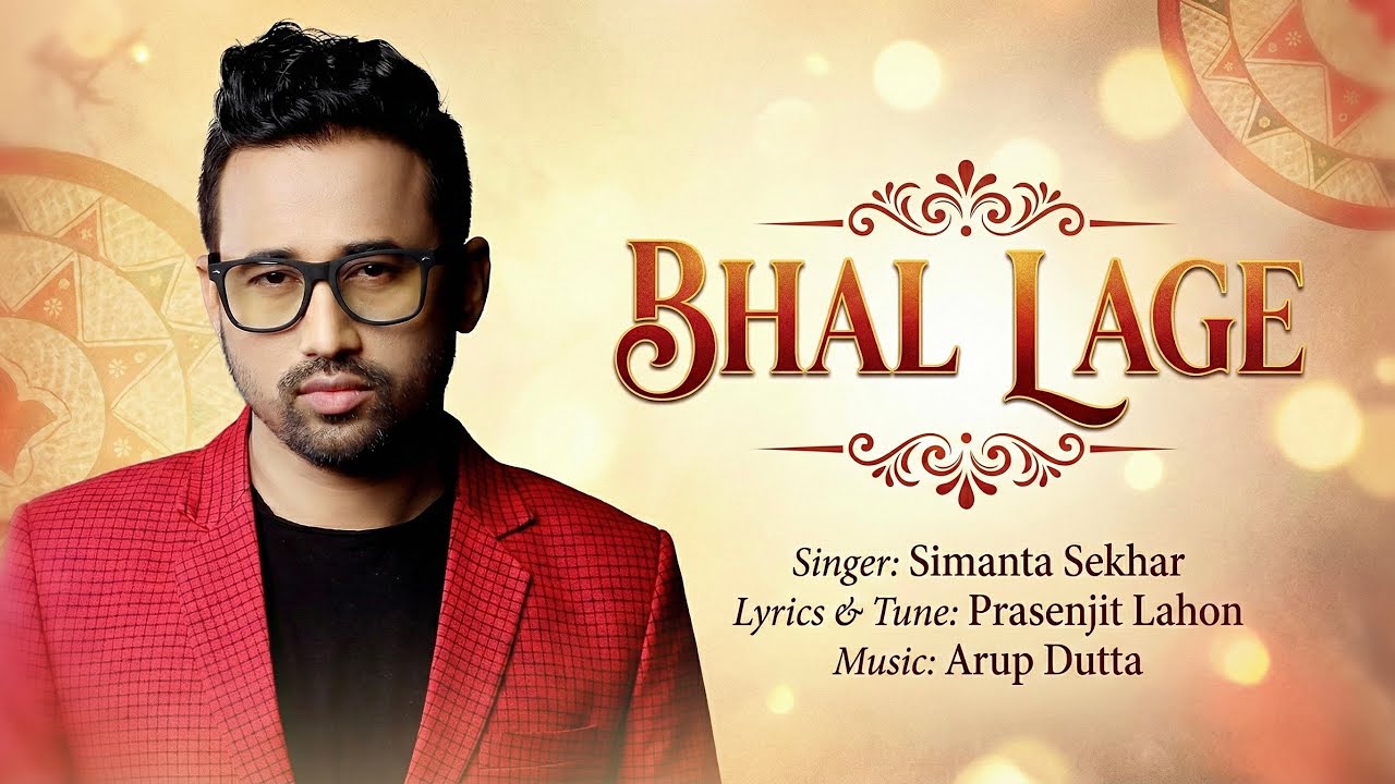 Bhal Lage – Simanta Sekhar | New Assamese Romantic Song 2026 | Official Music Video