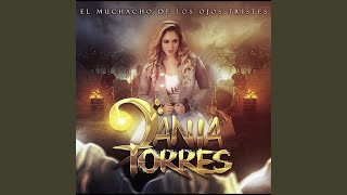 Video thumbnail of "Dania Torres - El Muchacho de los Ojos Tristes"