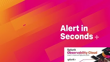 Alert in Seconds with Splunk Observability Cloud