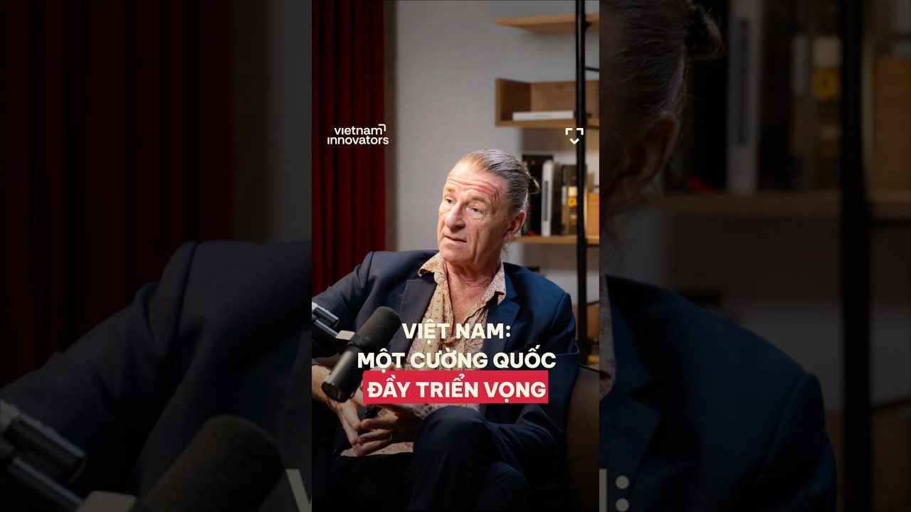 Việt Nam: Một cường quốc đầy triển vọng Việt Nam: Một cường quốc đầy triển vọng