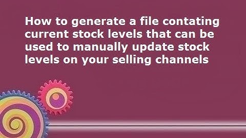 One Stop Order Processing - Product Stock Levels File