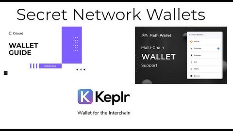 Secret Network Wallets: How To Pick (Keplr, Citadel.One, MathWallet)