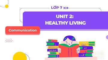 Tiếng Anh lớp 7 Unit 2: Communication - Global Success