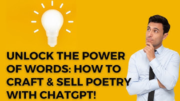 Unlock the Power of Words: How to Craft & Sell Poetry with ChatGPT!