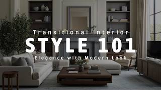 How to Achieve Transitional Interior Design (Tips + Tricks)