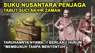 TENANG, SUDAH DISABDAKAN NABI..!! Tabut Suci Dijaga 1 Suku Nusantara, akan Muncul di Akhir Zaman