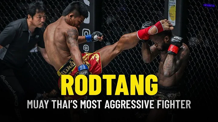 Rodtang: Muay Thais Most Aggressive Fighter