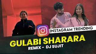 Gulabi Sharara Remix - Thumak Thumak - Instagram Trending - DJ SUJIT