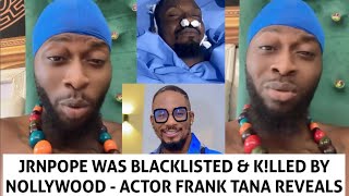 Junior Pope was k!lled by Nollywood industry - Actor Frank tana reveals 💔💔😭😭😭