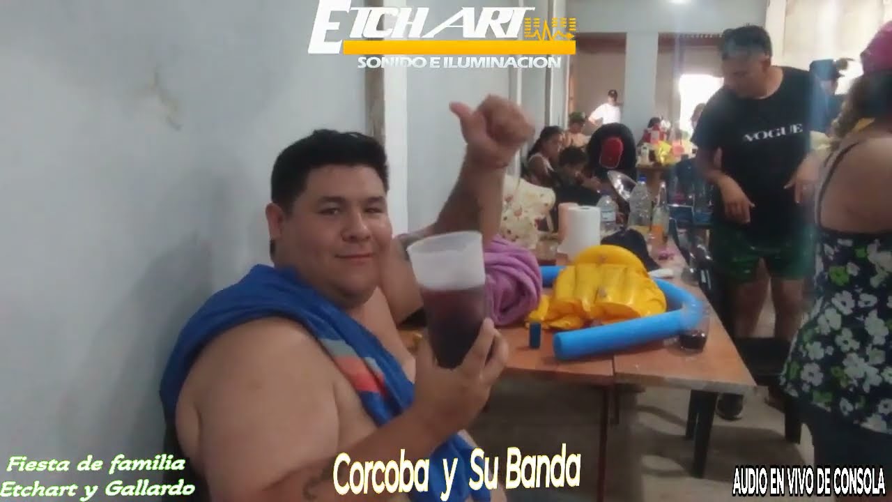 CORCOBA Y SU BANDA -2025 - FIESTA FAMILIA ETCHART Y GALLARDO (AUDIO HQ CONSOLA)