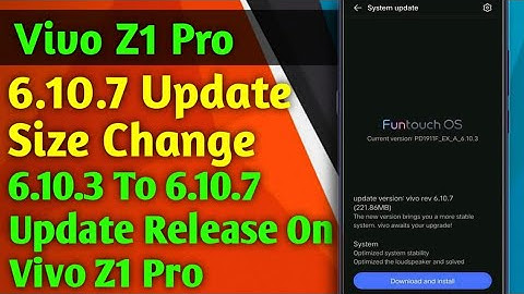 Vivo Z1 Pro 6.10.3 Update To 6.10.7 Update Release | I Didn