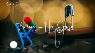 Arijit_Singh_sad_song_status🥀Mai Ho Gaya Fida Ae_Dil_Hai_mushkil❤️_whatsapp_love_status😘🥀new_song
