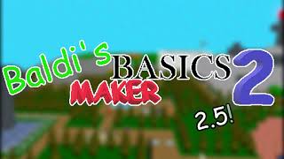 2.5 Trailer Baldis Basics Maker 2